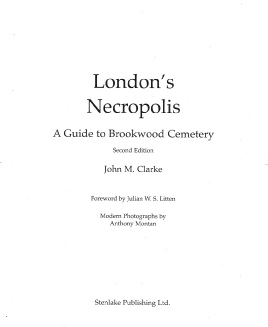 London's Necropolis a guide to Brookwood Cemetery by John Clarke to be published by Stenlake Publishing