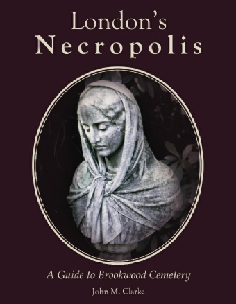 London's Necropolis by John Clarke