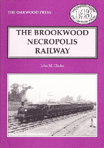 Brookwood Necropolis Railway 3rd edition John Clarke